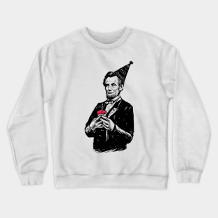 Abraham Lincoln - Happy birthday mr.president Crewneck Sweatshirt